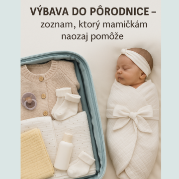 Výbava do pôrodnice – zoznam, ktorý mamičkám naozaj pomôže